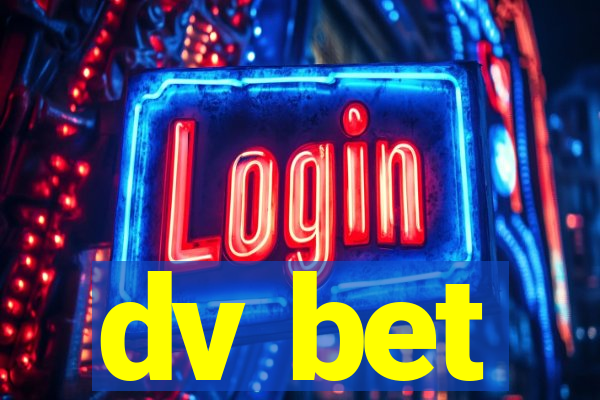dv bet